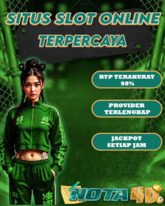 Nota4d Situs Slot Online Dengan RTP Tinggi, Provider Lengkap, Jackpot Setiap Jam