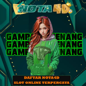 Daftar Sekarang di Nota4d dan Nikmati Slot Online Setiap Hari