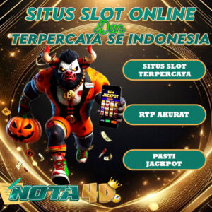 Nota4d Situs Slot Online Terpercaya dengan RTP Tinggi dan Bonus Setiap Hari