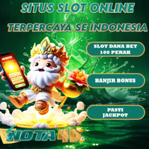 Nota4d Situs Slot Dana Terpercaya Banyak Bonusnya